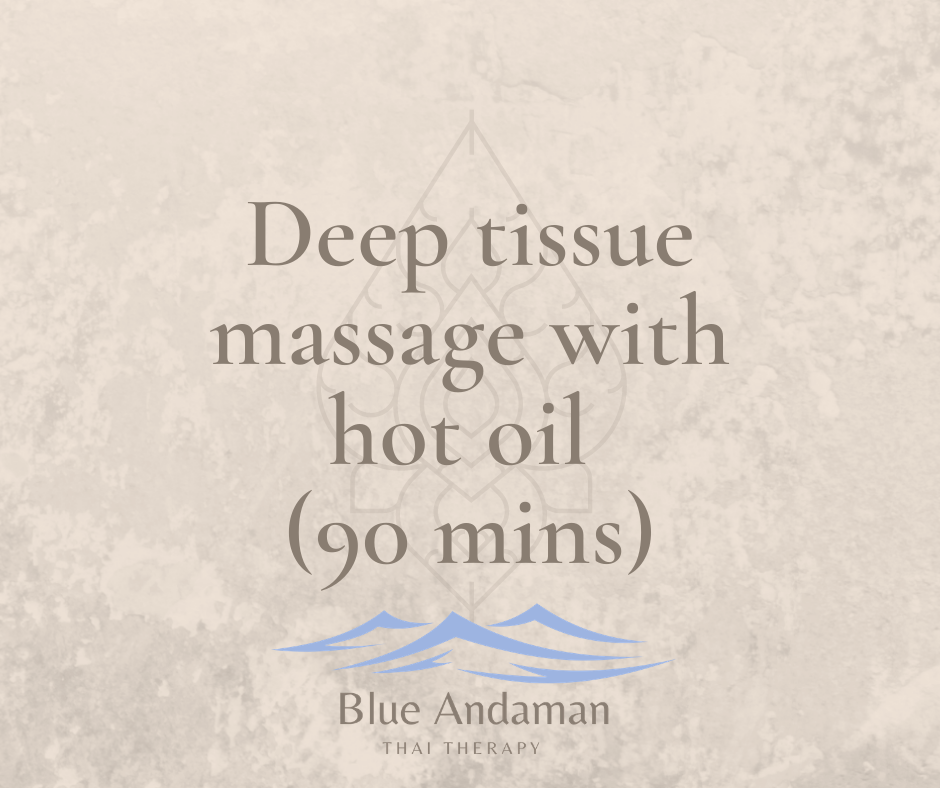 Deep Tissue Massage with hot oil and tiger balm - 90 minute